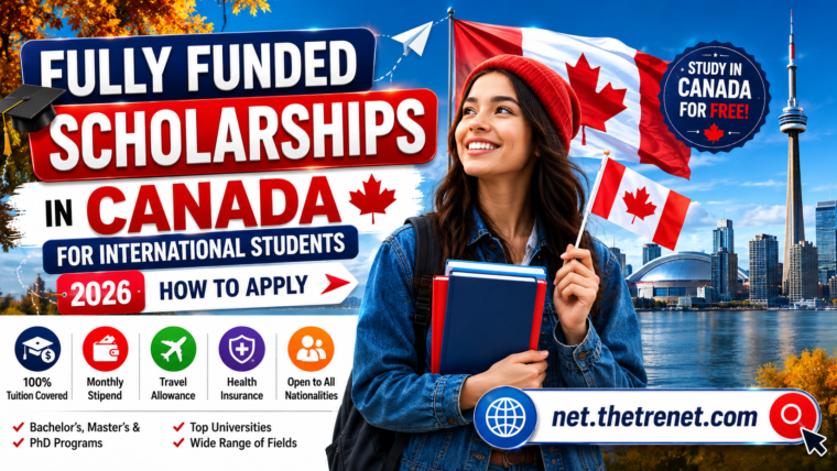 Fully Funded Scholarships In Canada For International Students 2026: How To Apply